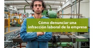 Cómo denunciar una infracción laboral