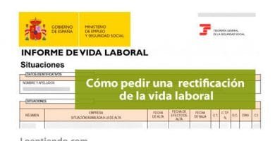 Cómo solicitar rectificaciones en la vida laboral