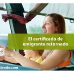 El certificado de emigrante retornado